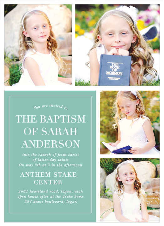These LDS Baptism invites have both traditional and modern elements. Traditional with a design that stays true to "The Book" that is combined with a series of photos of your loved one, and modern in coloring with a juniper teal background.