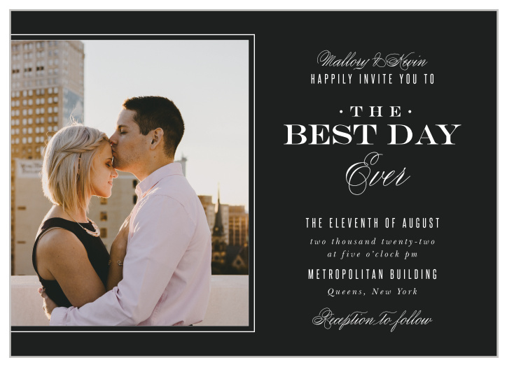 With our Best Day Ever Wedding Invitations your guests will be anticipating your special day