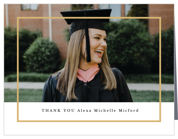 Choose a design like our Formal Frame Graduation Thank You Cards for a unique look to thank your family and friends for their endless support in your graduation and future endeavors!