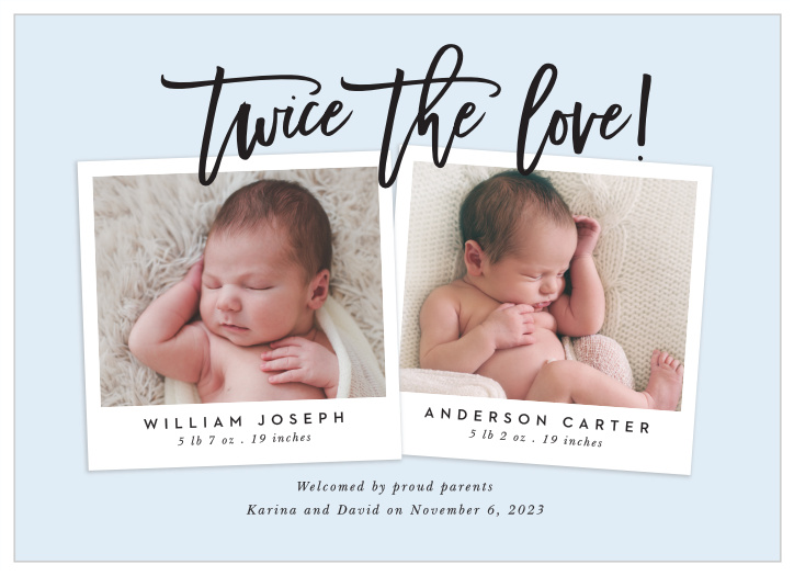 Our Twin Photos Birth Announcements let friends and family know that your bundles of joy have arrived.